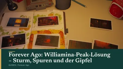 Forever Ago: Williamina-Peak-Lösung – Sturm, Spuren und der Gipfel