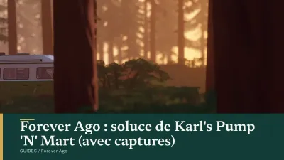 Forever Ago : soluce de Karl's Pump 'N' Mart (avec captures)