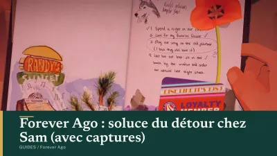 Forever Ago : soluce du détour chez Sam (avec captures)