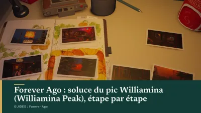 Forever Ago : soluce du pic Williamina (Williamina Peak), étape par étape